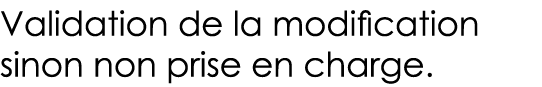 Validation de la modification sinon non prise en charge 