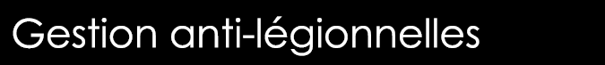  Gestion anti-légionnelles