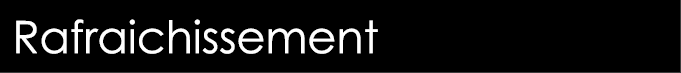  Rafraichissement