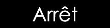 Arrêt
