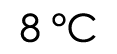 8  C
