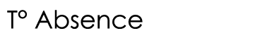  T  Absence