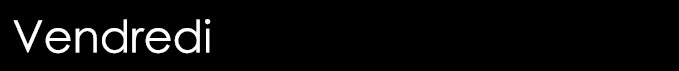  Vendredi