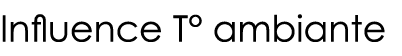 Influence T  ambiante
