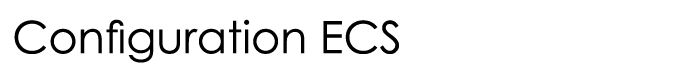  Configuration ECS