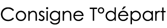 Consigne T départ