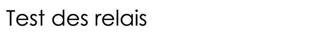  Test des relais
