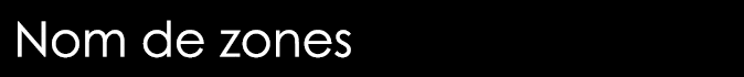  Nom de zones