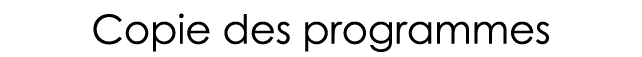 Copie des programmes