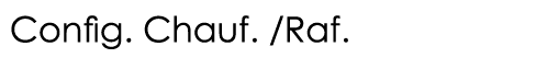 Config  Chauf   Raf 