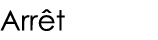 Arrêt