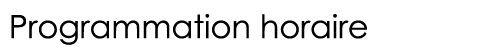  Programmation horaire