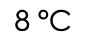 8  C