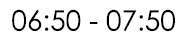06:50 - 07:50