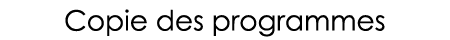Copie des programmes