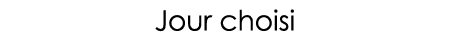 Jour choisi