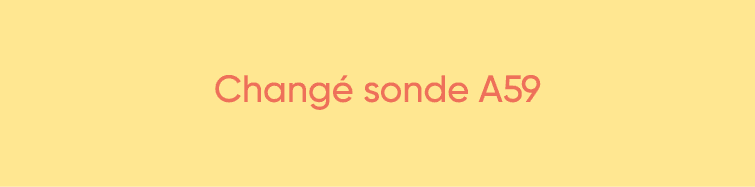  Changé sonde A59