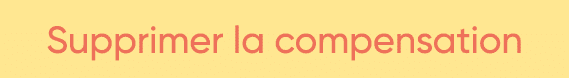  Supprimer la compensation 