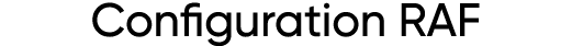 Configuration RAF