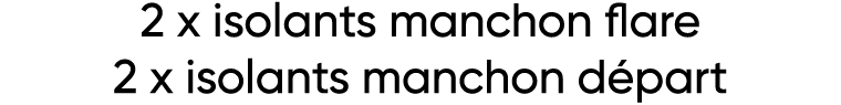 2 x isolants manchon flare 2 x isolants manchon départ