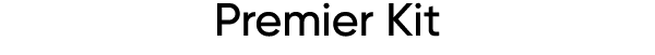 Premier Kit