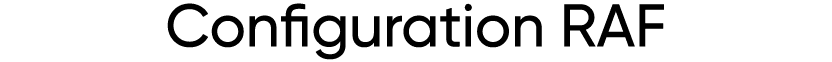 Configuration RAF
